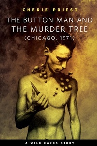 Enlarge image Cover: The Button Man and the Murder Tree - Tor Books