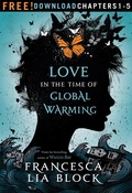 Cover: Love in the Time of Global Warming: Chapters 1-5 - Henry Holt and Co. (BYR)