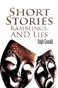 Cover: Short Stories, Ramblings, & Lies - Xlibris