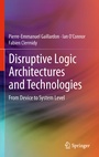 Cover: Disruptive Logic Architectures and Technologies - Springer