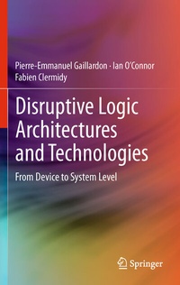 Enlarge image Cover: Disruptive Logic Architectures and Technologies - Springer