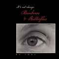 Cover: It's Not Always Rainbows & Butterflies - Xlibris