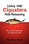 Cover: Living with Ciguatera Fish Poisoning - Xlibris