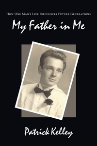 Enlarge image Cover: My Father in Me - AuthorHouse