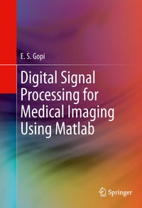 Enlarge image Cover: Digital Signal Processing for Medical Imaging Using Matlab - Springer
