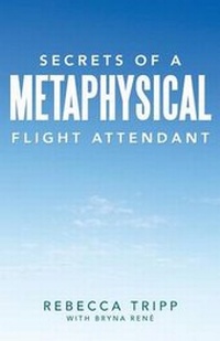Enlarge image Cover: Secrets of a Metaphysical Flight Attendant - Balboa Press