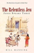 Cover: The Relentless Jew - Balboa Press