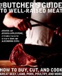 Cover: The Butcher's Guide To Well- Raised Meat - Clarkson Potter