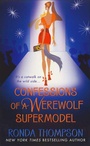 Cover: Confessions of a Werewolf Supermodel - St. Martin's Paperbacks