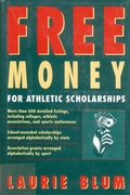 Cover: Free Money For Athletic Scholarships - Henry Holt and Co.