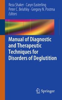 Abbildung von: Manual of Diagnostic and Therapeutic Techniques for Disorders of Deglutition - Springer