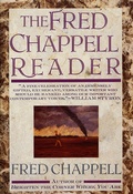 Cover: The Fred Chappell Reader - St. Martin's Griffin