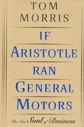 Cover: If Aristotle Ran General Motors - Henry Holt and Co.