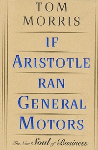 Enlarge image Cover: If Aristotle Ran General Motors - Henry Holt and Co.