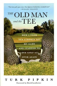 Abbildung von: The Old Man and the Tee - St. Martin's Press