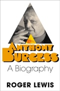 Cover: Anthony Burgess - Thomas Dunne Books