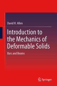 Enlarge image Cover: Introduction to the Mechanics of Deformable Solids - Springer