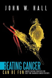 Enlarge image Cover: Beating Cancer Can Be Fun - AuthorHouse