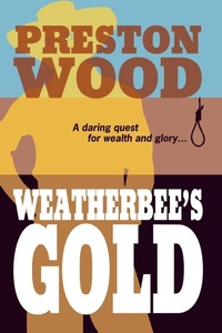 Enlarge image Cover: Weatherbee's Gold - AuthorHouse