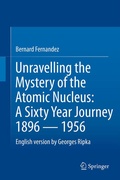 Cover: Unravelling the Mystery of the Atomic Nucleus - Springer