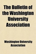 Cover: The Bulletin of the Washington University Association (Volume 1-3) - General Books