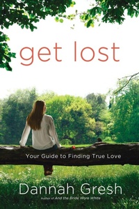 Enlarge image Cover: Get Lost - Waterbrook Press (A Division of Random House Inc)