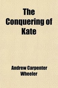 Enlarge image Cover: The Conquering of Kate - General Books