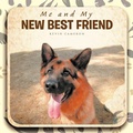 Cover: Me and My NEW BEST FRIEND - Trafford Publishing