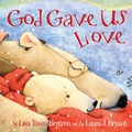 Cover: God Gave Us Love - Waterbrook Press (A Division of Random House Inc)