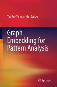Enlarge image Cover: Graph Embedding for Pattern Analysis - Springer