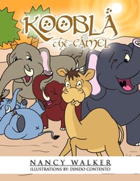 Enlarge image Cover: Koobla the Camel - Trafford Publishing