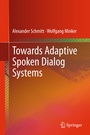 Cover: Towards Adaptive Spoken Dialog Systems - Springer
