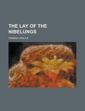 Cover: The Lay of the Nibelungs - Rarebooksclub.com
