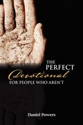 Cover: The Perfect Devotional For People Who Aren't - Xlibris
