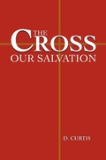 Cover: The Cross - Our Salvation - Trafford Publishing