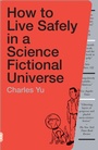 Cover: How to Live Safely in a Science Fictional Universe - Random House Inc