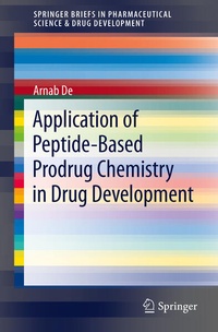 Enlarge image Cover: Application of Peptide-Based Prodrug Chemistry in Drug Development - Springer