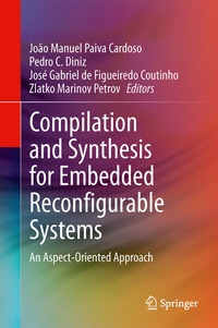 Enlarge image Cover: Compilation and Synthesis for Embedded Reconfigurable Systems - Springer