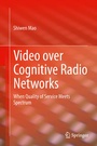 Cover: Video over Cognitive Radio Networks - Springer
