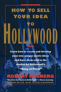 Abbildung von: How to Sell Your Idea to Hollywood - AuthorHouse