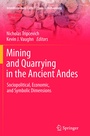 Bild: Mining and Quarrying in the Ancient Andes - Springer