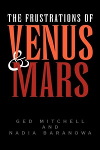 Enlarge image Cover: The Frustrations of Venus and Mars - Xlibris