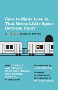 Cover: Care To Make Love In That Gross Little Space Between Cars? - Random House Inc