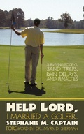 Cover: Help Lord, I Married A Golfer - AuthorHouse