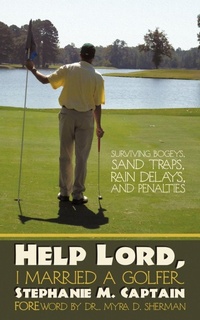 Enlarge image Cover: Help Lord, I Married A Golfer - AuthorHouse