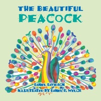 Enlarge image Cover: The Beautiful Peacock - Trafford Publishing