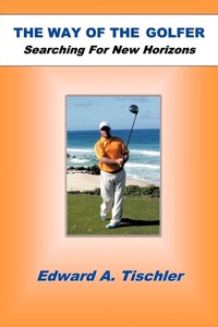 Abbildung von: The Way Of The Golfer - AuthorHouse