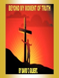 Enlarge image Cover: Beyond My Moment of Truth - Trafford Publishing