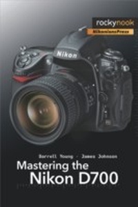 Abbildung von: Mastering the Nikon D700 - Rocky Nook