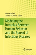 Cover: Modeling the Interplay Between Human Behavior and the Spread of Infectious Diseases - Springer